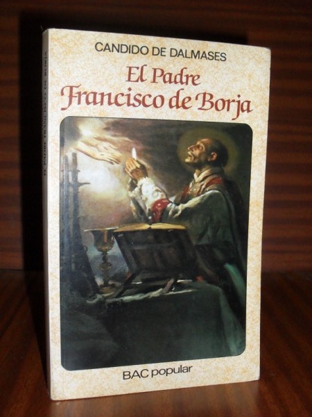 EL PADRE FRANCISCO DE BORJA